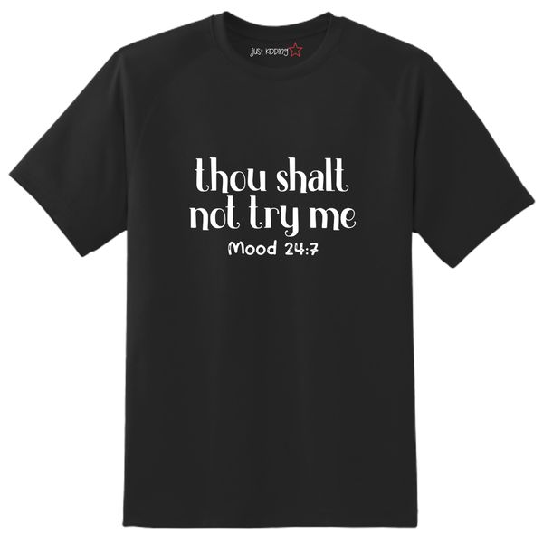 Just Kidding Girls "Thou Shalt Not Try Me Mood 24 7" Tshirt Black