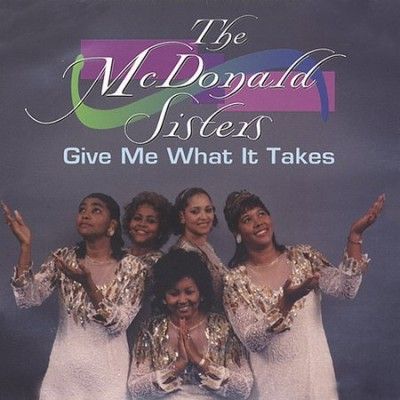 Mcdonald Sisters - Give Me What It Takes (CD)