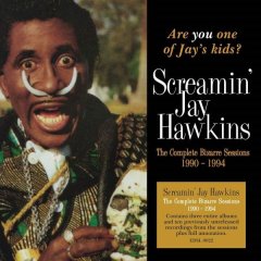 Hawkins Screamin' Jay - Complete Bizarre Sessions