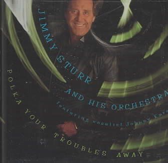 Jimmy Sturr - Polka Your Troubles Away (CD)
