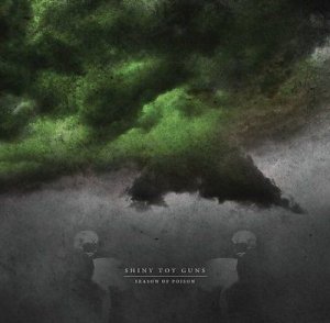 Shiny Toy Guns - Season Of Poison (CD)