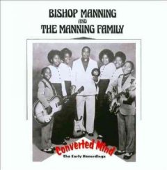 Bishop And Manning - Converted Mind: Early Recordings (CD)