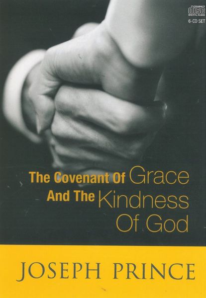Covenant Of Grace / Kindness Of God - Joseph Prince (CD)