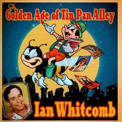 Ian Whitcomb - Golden Age Of Tin Pan Alley (CD)