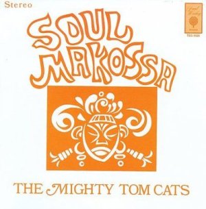 Mighty Tom Cats - Soul Makossa (CD)