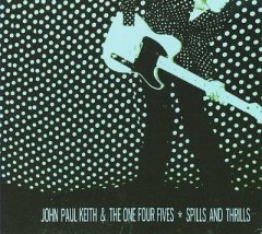 John Paul Keith - Spills And Thrills (CD)