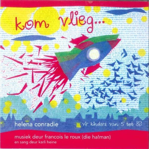 Conradie Helena - Kom Vlieg...