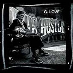 G. Love - The Hustle (CD)