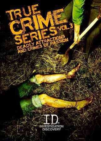 True Crime Series Vol 3:Deadly Attrac - (Region 1 Import DVD)
