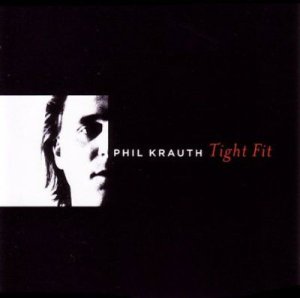 Phil Krauth - Tight Fit (CD)
