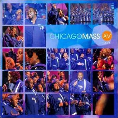Chicago Mass Choir - Xv (CD)