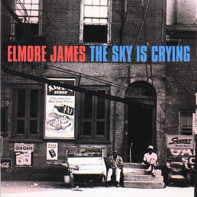 Elmore James - The Sky Is Crying - History Of Elmore James (CD)