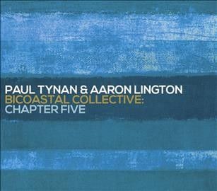 Paul Tynan - Bicoastal Collective: Chapter Five (CD)