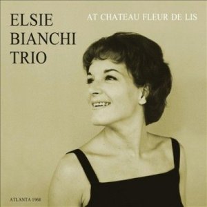 Elsie Trio Bianchi - At Chateau Fleur De Lis (CD)