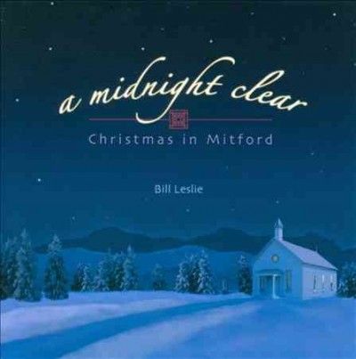 Bill Leslie - Midnight Clear: Christmas In Mitford (CD)
