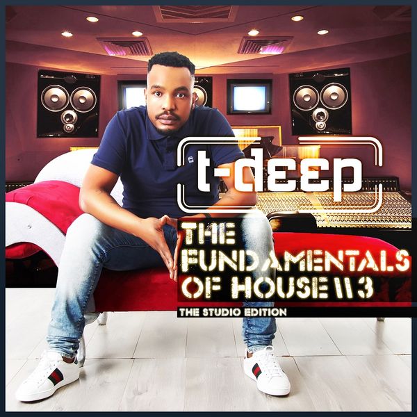Fundamentals Of House 3 - Presented By T-Deep (CD)