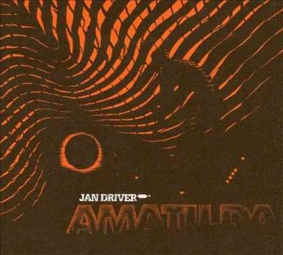 Jan Driver - Amatilda (CD)