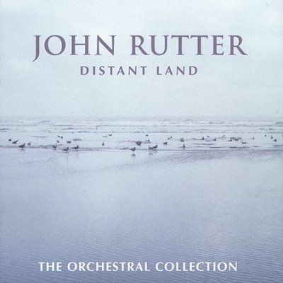 John Rutter - Distant Land: Orchestral Collectio (CD)