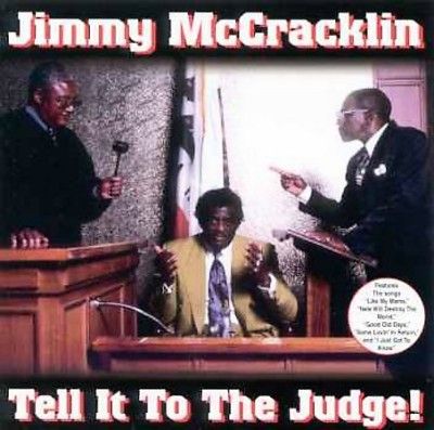 Jimmy Mccracklin - Tell It To The Judge (CD)