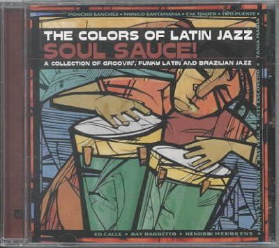 Various - Colors Of Latin Jazz: Soul Sauce (CD)
