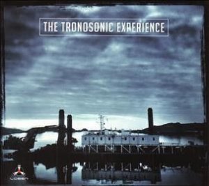 The Tronosonic Experience (Vinyl / 12" Album)
