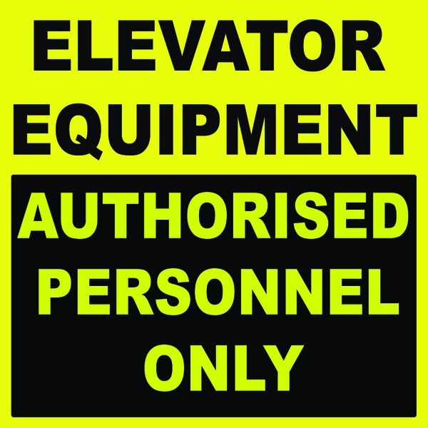 Elevator Equipment ,Authorised Personnel only sign 15x15cm - 10 Pack
