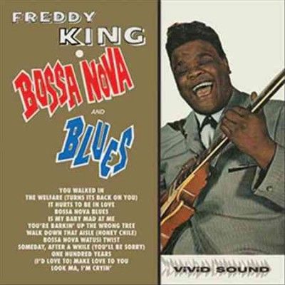 Freddy King - Bossa Nova And Blues (Vinyl)