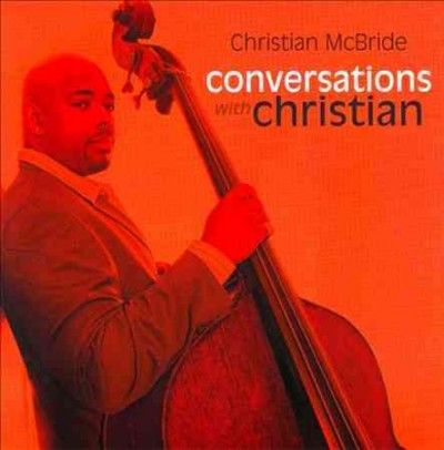 Christian Mcbride - Conversations With Christian (CD)