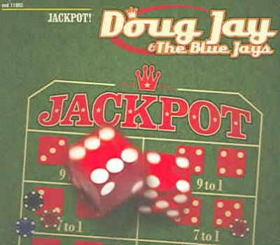 Doug Jay &amp; The Blue - Jackpot (CD)