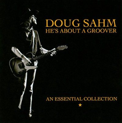 Doug Sahm - He's About A Groover: Essential Collec (CD)