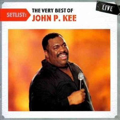 Setlist:Very Best of John P. Kee Live - (Import CD)
