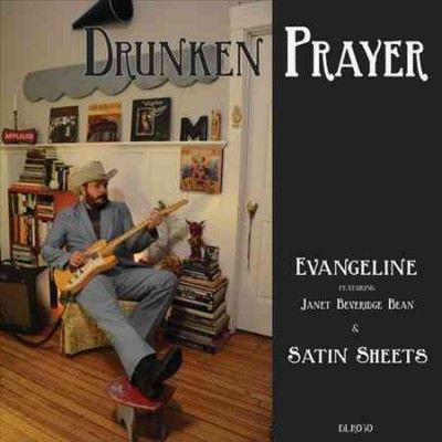 Drunken Prayer - Evangeline/satin Sheets (Vinyl)