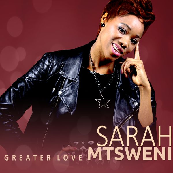 Greater Love by Sarah Mtsweni (CD)