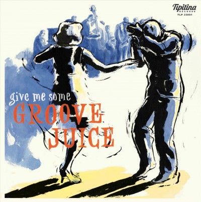 Groove Juice (Vinyl / 10" Album)
