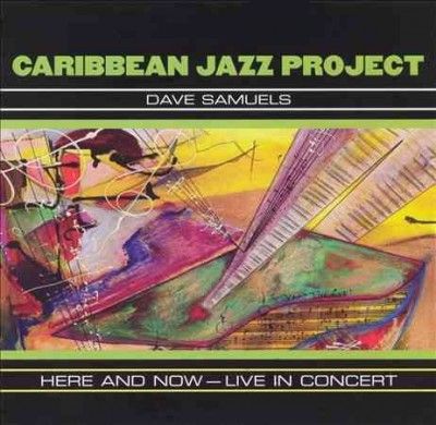 Caribbean Jazz Proje - Here And Now: Live In Concert (CD)