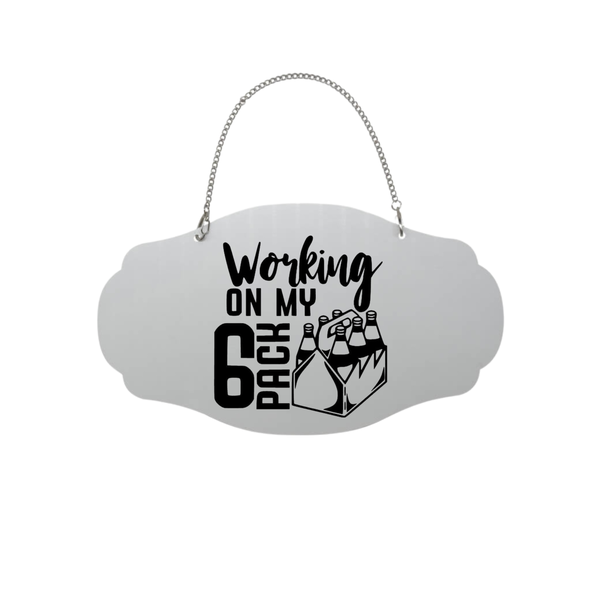 Working On My Six Pack Aluminum Welcome Board