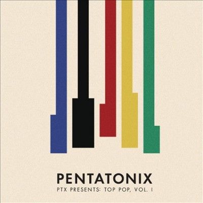 Pentatonix - Ptx Presents: Top Pop Vol I (CD)