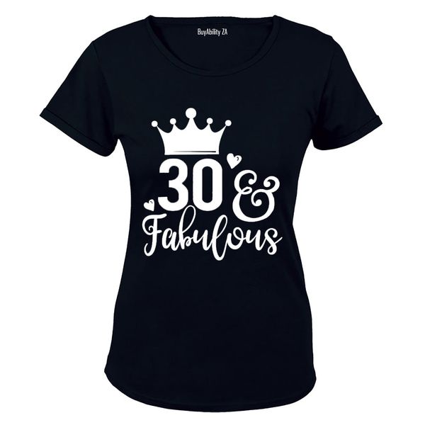 30 and Fabulous! - Ladies - T-Shirt