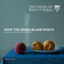 The Choir of King's College Cambridge: Now the Green Blade Riseth (CD / Album)