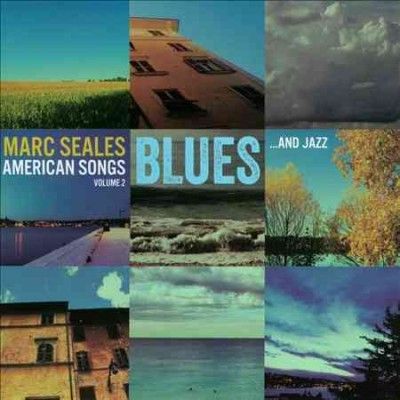 Marc Seales - American Songs Volume 2: Blues And Jaz (CD)