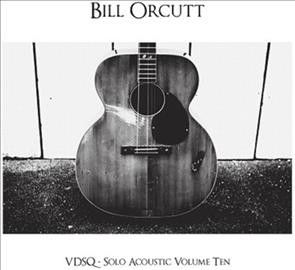 Bill Orcutt - Vdsq Solo Acoustic: Vol 10 (Vinyl)