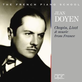 Jean Doyen: Chopin, Liszt &amp; Music from France (CD / Album)