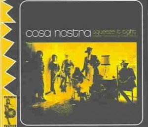 Cosa Nostra - Squeeze It Tight (CD)