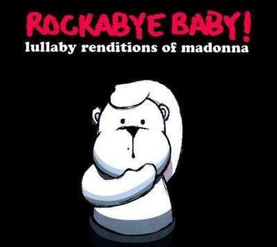 Rockabye Baby! - Rockabye Baby: Madonna Lullaby Renditi (CD)