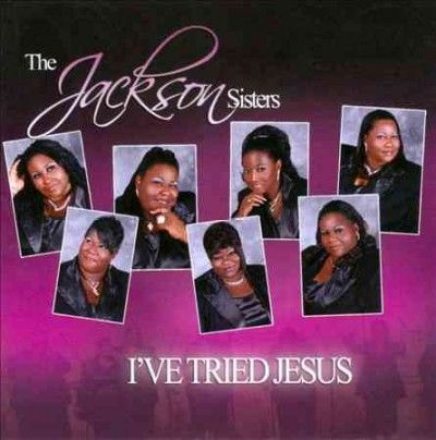 Jackson Sisters - I've Tried Jesus (CD)