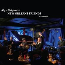 Alyn Shipton's New Orleans Friends in Concert (CD / Album (Jewel Case))