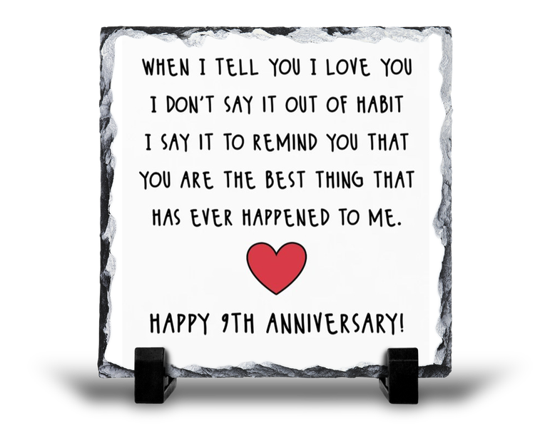 When I Tell You I Love You 9th Year Anniversary v1 Gift Rock Slate
