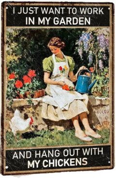 Vintage Sign - "I Garden and Hang Out with My Chickens" Coop Decor