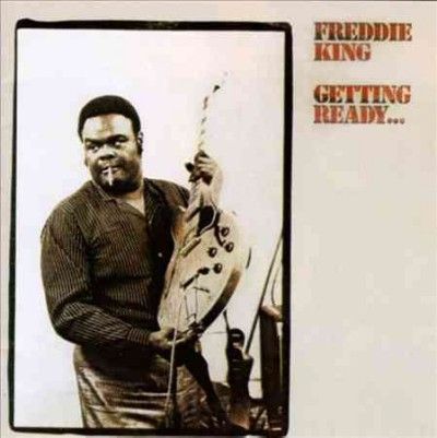 Freddie King - Getting Ready (Vinyl)