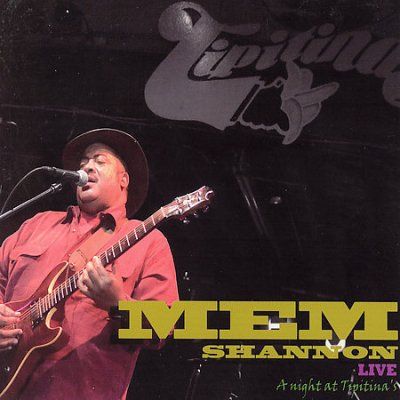 Mem Shannon - Live: Night At Tipitina's (CD)